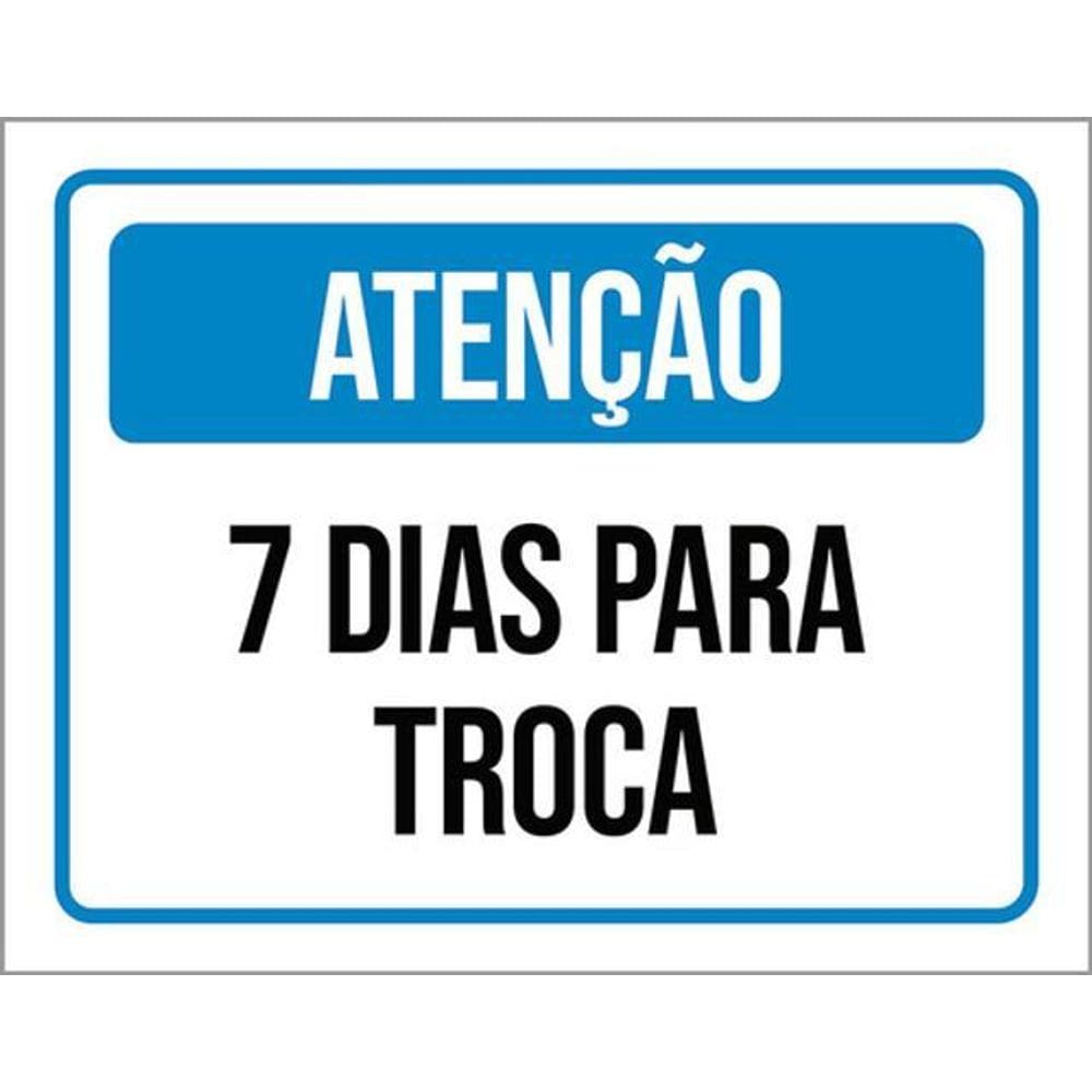Kit 3 Placas Atenção 7 Dias Para Troca 36X46