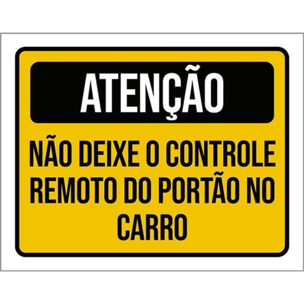 Kit 3 Placas Atenção Deixe Controle Remoto Carro 36X46