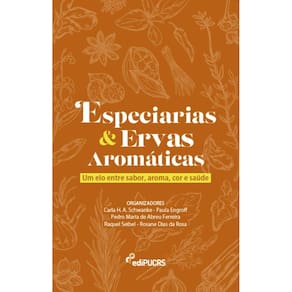 Especiarias e ervas aromáticas: Um elo entre sabor, aroma, cor e saúde