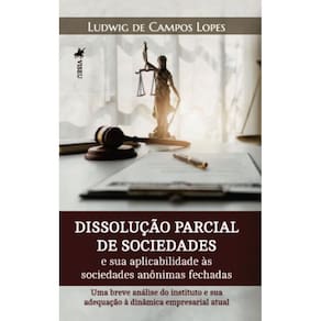 Dissolução parcial de sociedades e sua aplicabilidade às sociedades anônimas fechadas