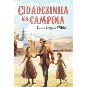 Os Pioneiros Americanos - Vol. 07 - Cidadezinha Na Campina