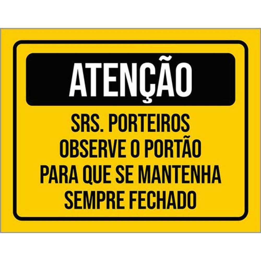 Kit 10 Placa Porteiros Observe Portão Sempre Fechado 36X46