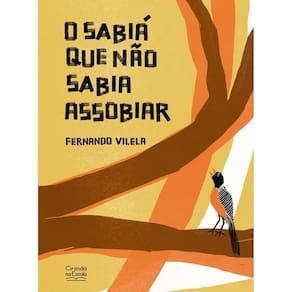 Literatura Infantil - O Sabiá Que Não Sabia Assobiar