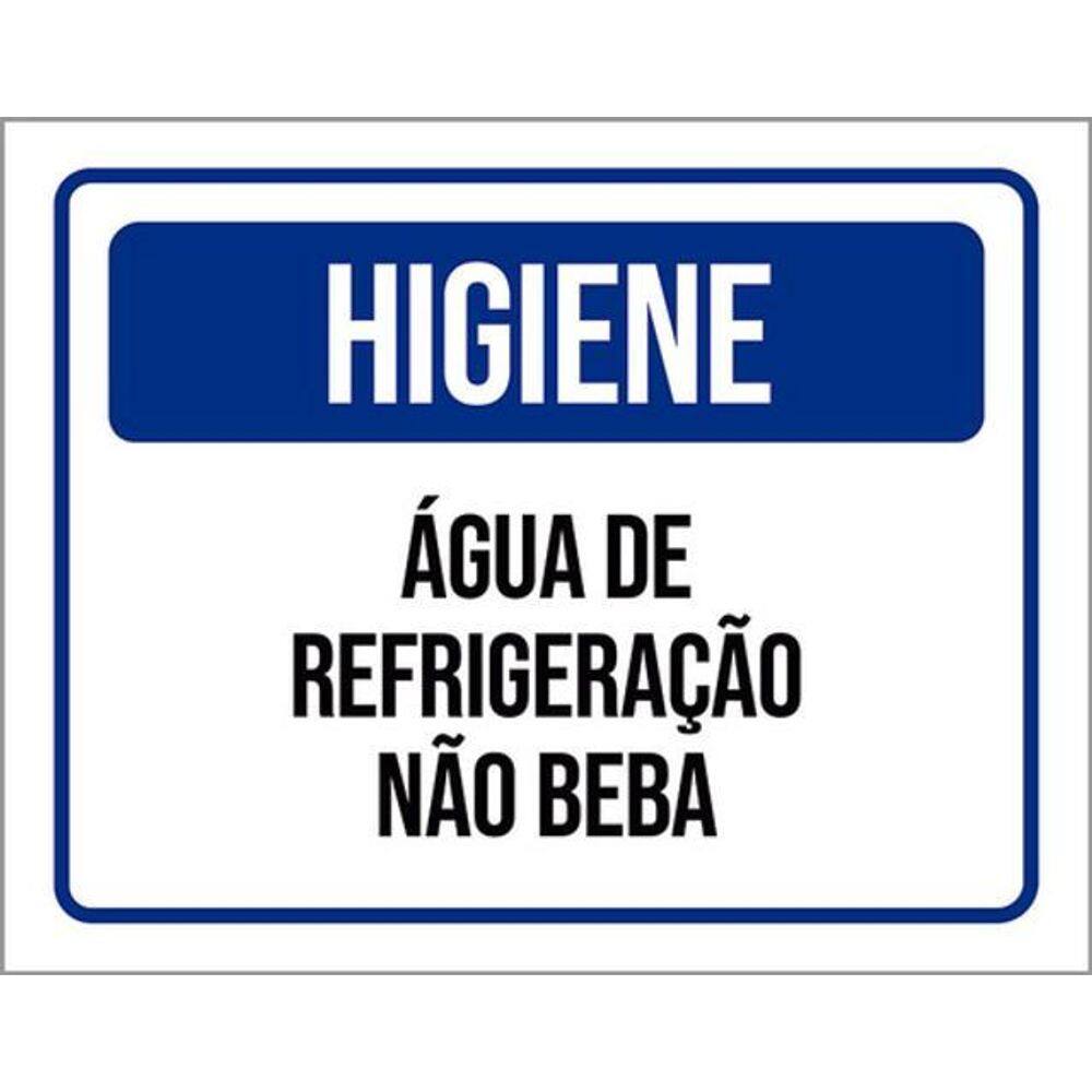 Kit 3 Placas Higiene Água Refrigeração Não Beba 36X46