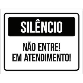 Kit 3 Placas De Silêncio Não Entre Em Atendimento 36X46