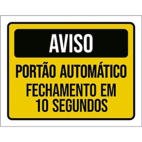 Placa Aviso Portão Automático Fechamento 10 Segundos 36X46
