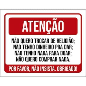 Placa Sinalização - Atenção Não Tenho Dinheiro 36X46