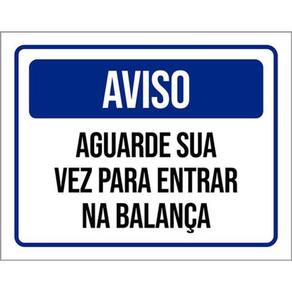 Kit 3 Placas De Aviso Aguarde Sua Vez Balança 36X46
