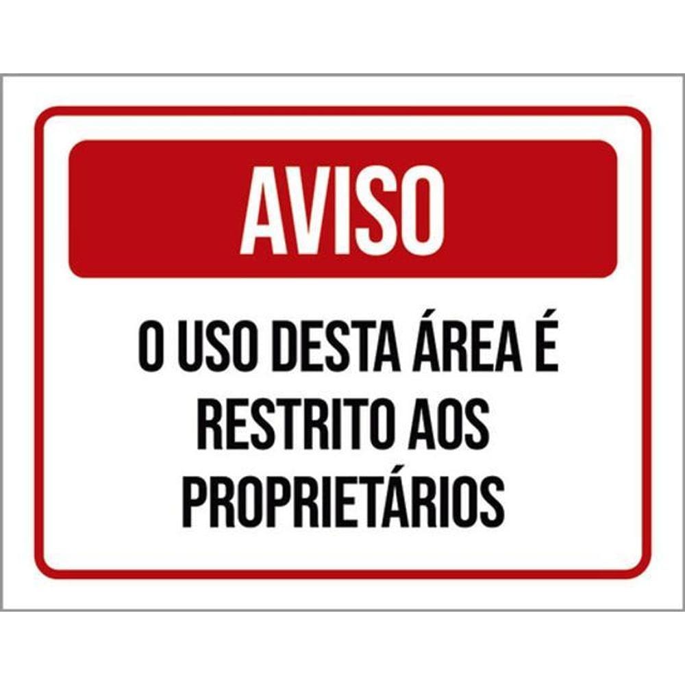Kit 3 Placas Aviso Uso Área Restrito Proprietários 36X46