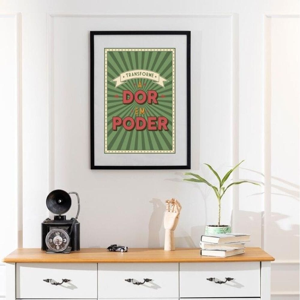 Quadro Transforme A Dor Em Poder - 60X48Cm