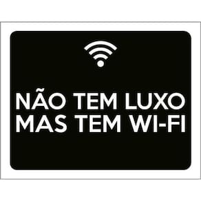 Kit 10 Placas Não Tem Luxo Tem Wifi 36X46