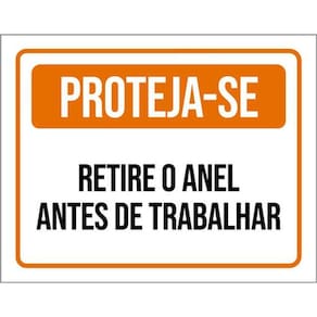 Kit 10 Placas Proteja-Se Retire Anel Trabalhar 36X46