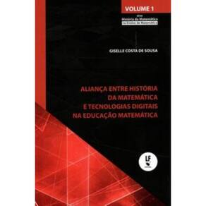 Aliança Entre História Da Matemática E Tecnologias Digitais Na Educação Matemática