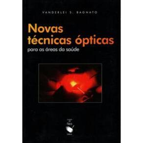 Novas Técnicas Ópticas Para As Áreas De Saúde