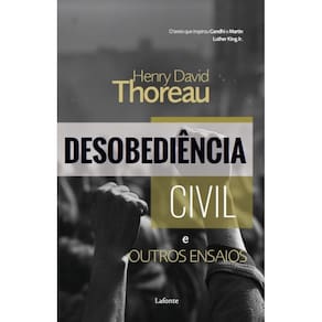 Desobediência Civil E Outros Ensaios