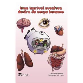 Uma incrível aventura dentro do corpo humano