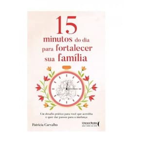 15 Minutos Di Dia Para Fortalecer Sua Família