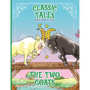 Classic Tales Once Upon a Time - The Two Goats