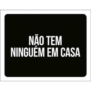 Kit 10 Placas Não Tem Ninguém Em Casa 36X46