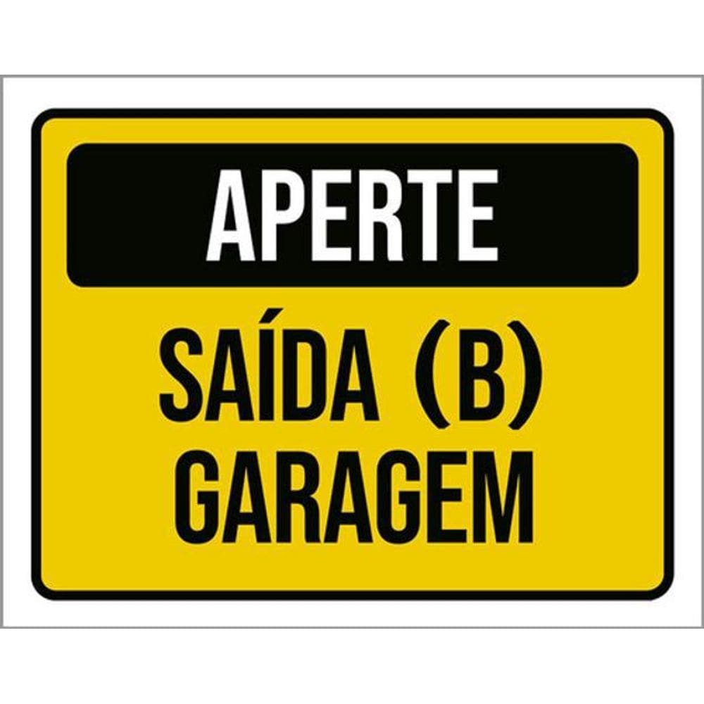 Kit 10 Placas Aperte Saída B Garagem 36X46