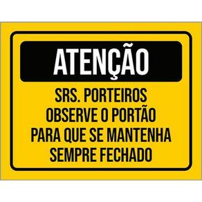 Kit 10 Placa Porteiros Observe Portão Sempre Fechado 36X46