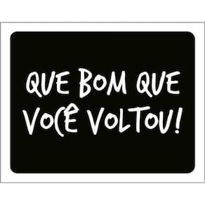 Kit 3 Placas Que Bom Que Você Voltou 36X46