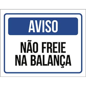 Kit 3 Placas Aviso Não Freie Na Balança 36X46