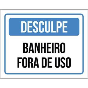 Kit 5 Placas Desculpe Banheiro Fora De Uso 36X46