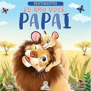 Sentimentos - Eu Amo Você, Papai