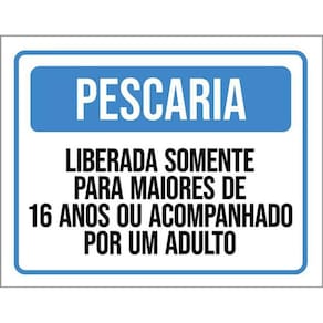 Kit 5 Placas Pescaria Liberada Somente Maiores 16 Anos 36X46