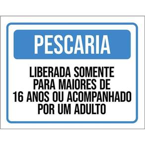 Kit 5 Placas Pescaria Liberada Somente Maiores 16 Anos 36X46
