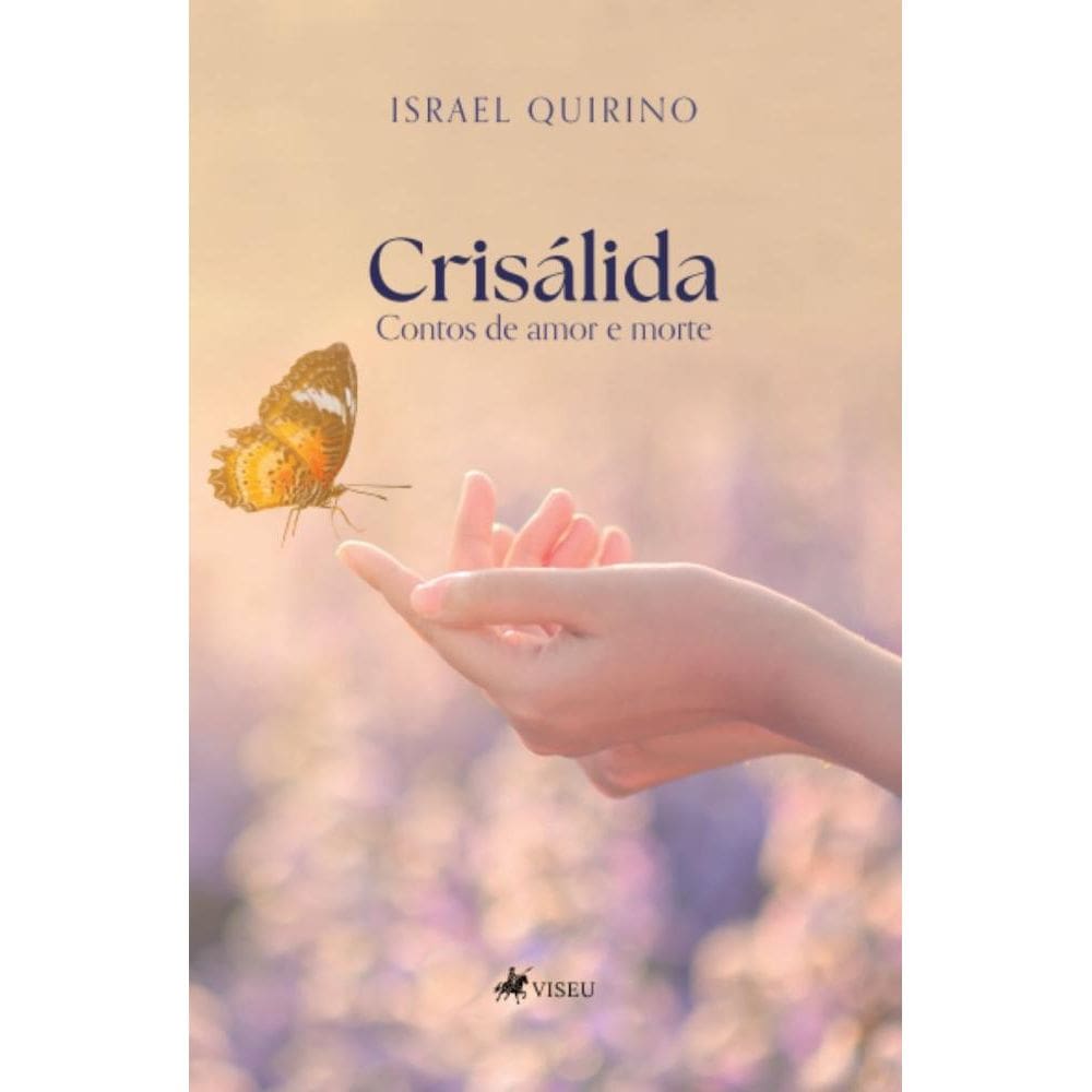 Crisálida: Contos de amor e morte