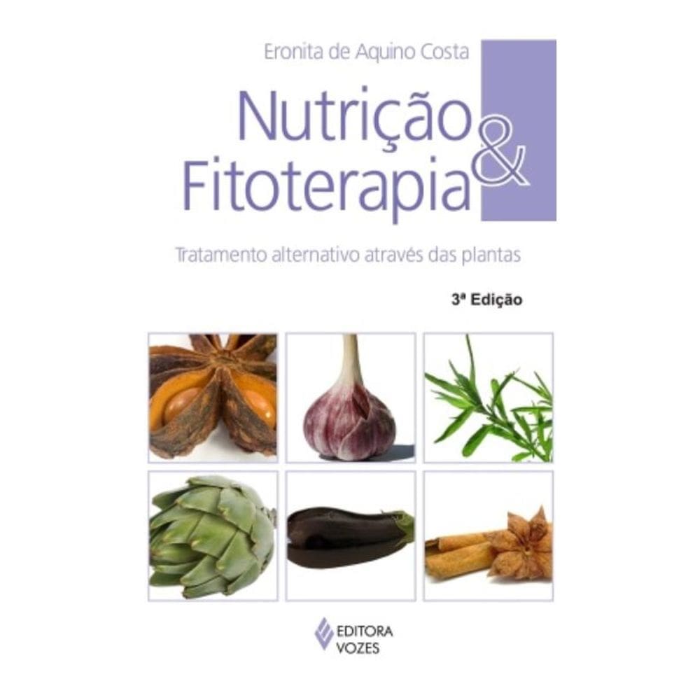 Nutricao E Fitoterapia - Tratamento Alternativo At