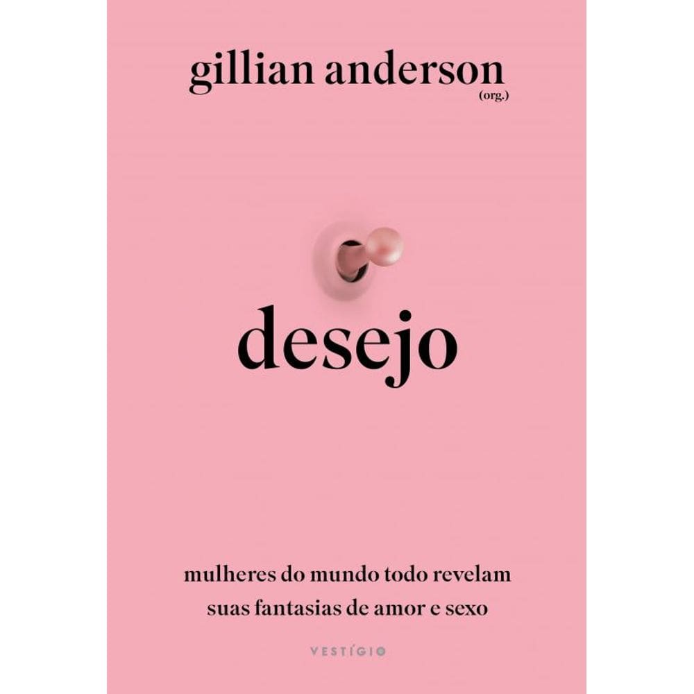 Desejo: Mulheres do mundo todo revelam suas fantasias de amor e sexo