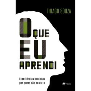 O que eu Aprendi: Experiências contadas por quem não desistiu