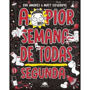 A Pior Semana De Todas Segunda
