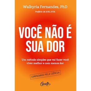 Você não é sua dor - Dra. Walkyria Fernandes