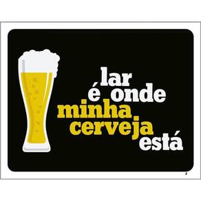 Kit 5 Placas Lar É Onde Minha Cerveja Está 36X46