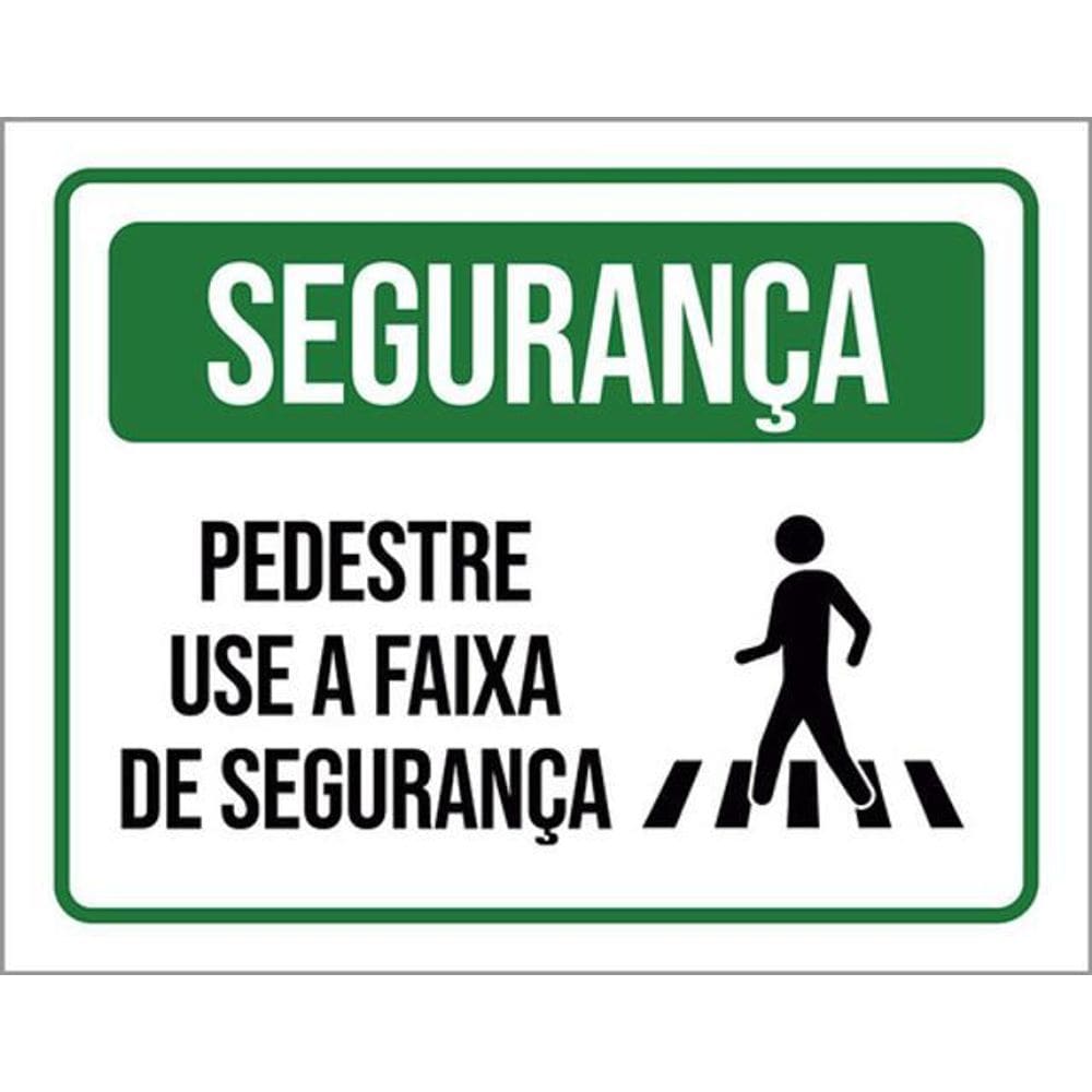Kit 5 Placas Segurança Pedestre Use Faixa Segurança 36X46