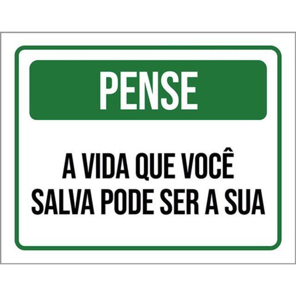 Kit 3 Placas Pense A Vida Que Salva Pode Ser A Sua