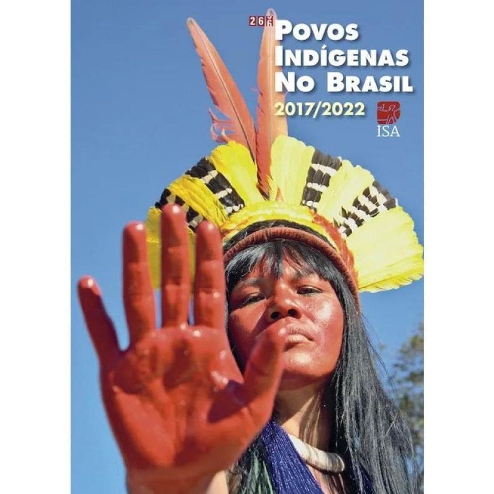 Povos Indígenas No Brasil - 2017-2022
