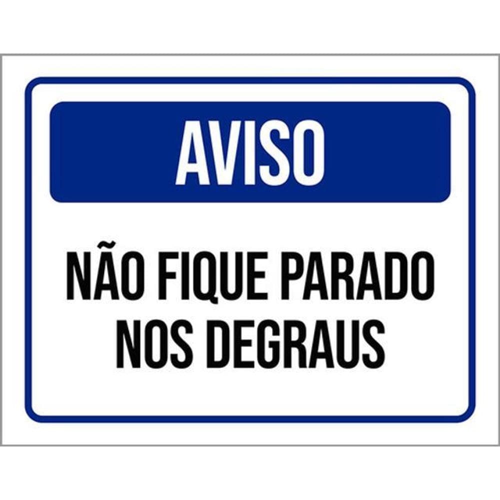 Kit 3 Placas Sinalização Aviso Não Fique Parado Nos Degraus
