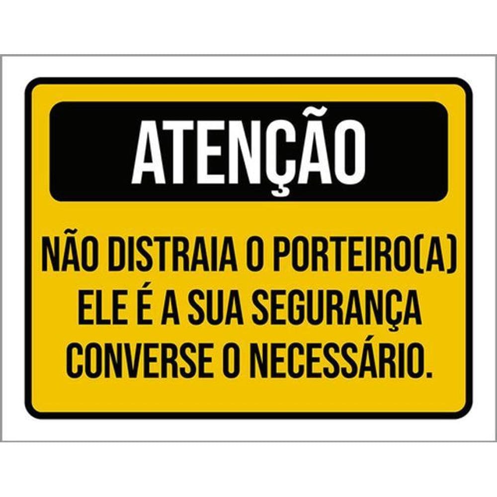 Kit 3 Placas Sinalização - Não Distraia O Porteiro