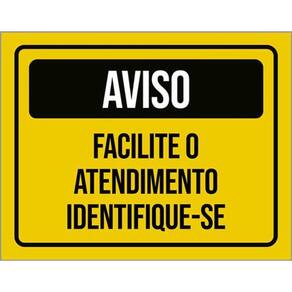 Kit 5 Placas Aviso Facilite Atendimento Identifique-Se 36X46