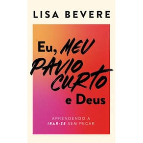 Eu, Meu Pavio Curto E Deus Aprendendo A Irar Se Sem Pecar