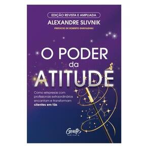 O Poder Da Atitude - Edição Revista E Ampliada