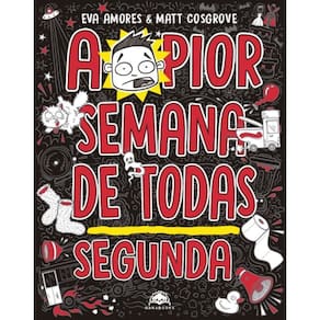 A Pior Semana De Todas Segunda