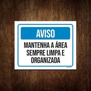 Kit 5 Placa Aviso Mantenha Área Limpa Organizada