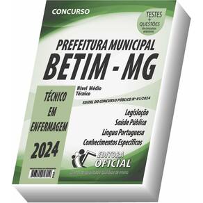 Apostila Prefeitura De Betim - Mg - Técnico Em Enfermagem