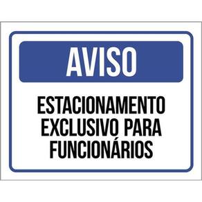 Placa Aviso Estacionamento Exclusivo Funcionários 36X46